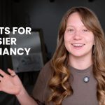 9 Things I Do Every Day During Pregnancy