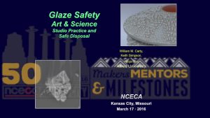 Glaze Safety/Durable Glazes - Keith Simpson & William Carty